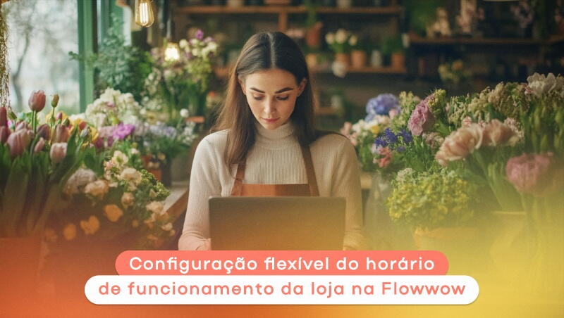 Configuração flexível do horário de funcionamento da loja na Udora