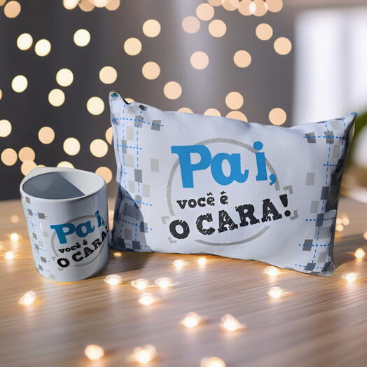 Kit com Almofada e Caneca "Pai Você e o Cara"