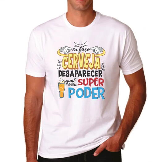 Camiseta "Eu Faço Cerveja Desaparecer. Qual e o Seu Superpoder?" – O destaque do Carnaval (malha poliester encorpada)