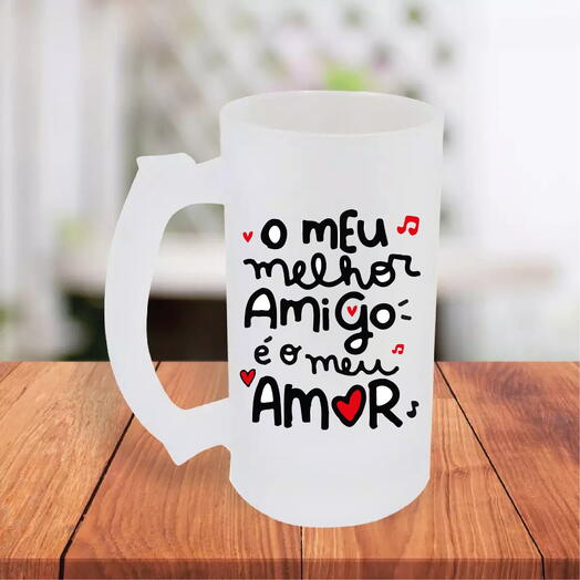 Caneca de Chopp "Meu melhor amigo e o meu amor"