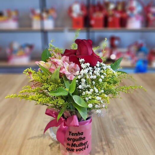 Arranjo Na Caneca "tenha orgulho da mulher que vc e"