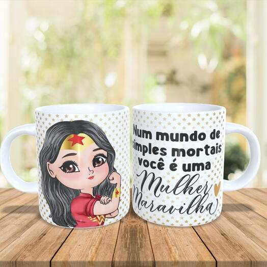 Caneca Mulher Maravilha - Num Mundo De Simples Mortais Você E Uma Mulher Maravilha