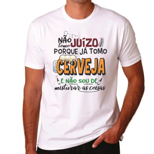 Camiseta "Não Tomo Juizo Porque Ja Tomo Cerveja" – Perfeita para o Carnaval (Malha Poliester Encorpada)